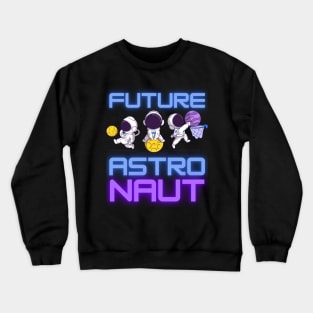 Future Astronaut Crewneck Sweatshirt